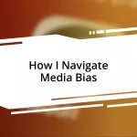 How I Navigate Media Bias