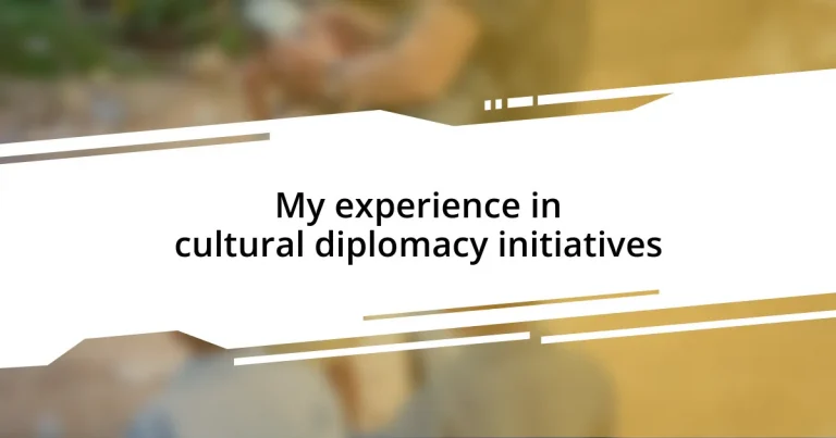 My experience in cultural diplomacy initiatives