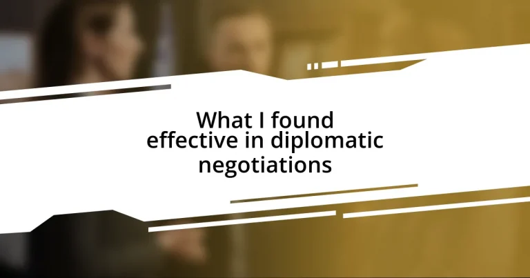 What I found effective in diplomatic negotiations