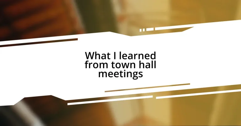 What I learned from town hall meetings