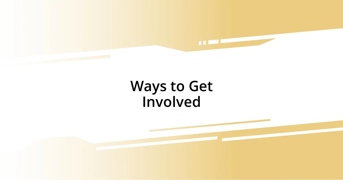 Ways to Get Involved