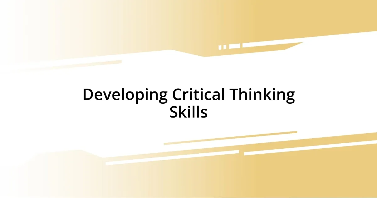 Developing Critical Thinking Skills