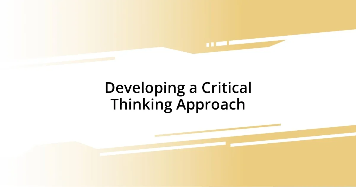 Developing a Critical Thinking Approach