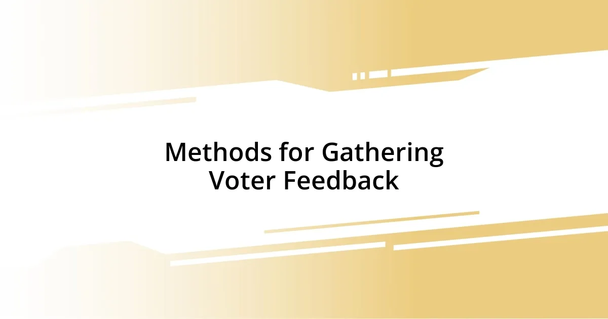 Methods for Gathering Voter Feedback