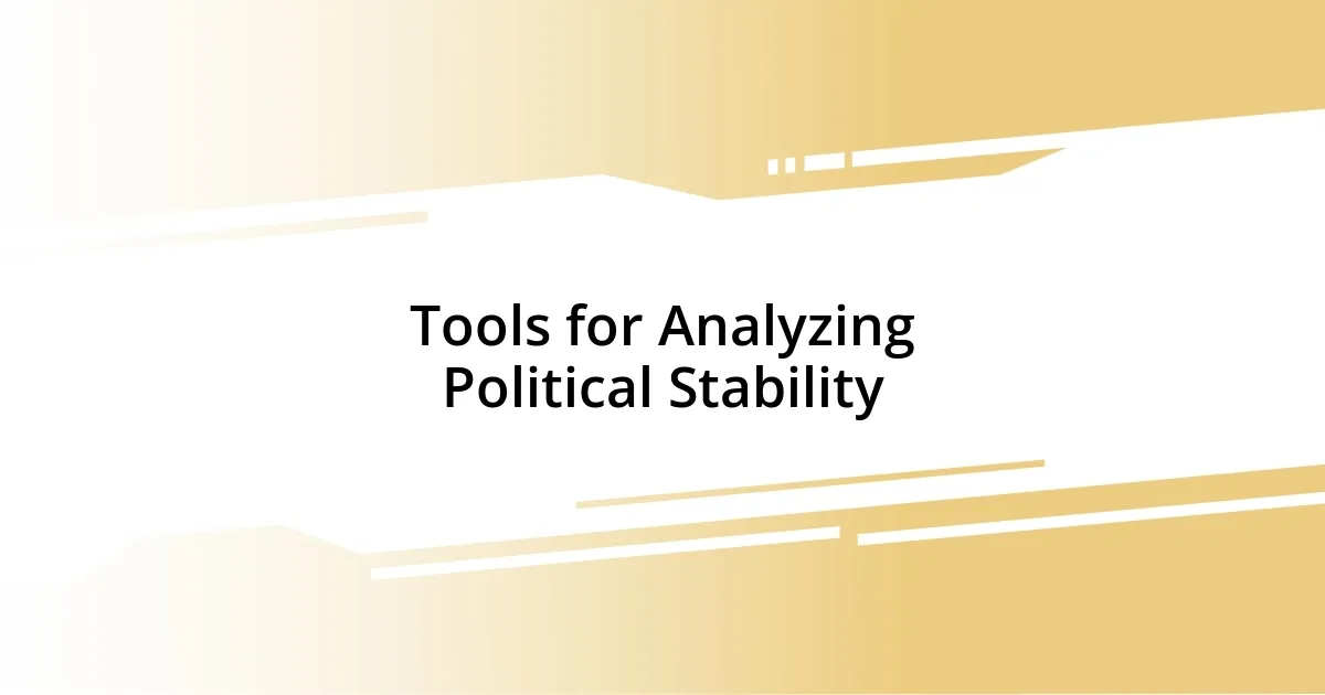 Tools for Analyzing Political Stability