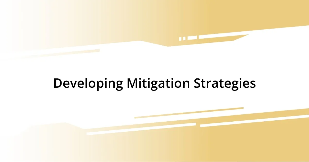 Developing Mitigation Strategies