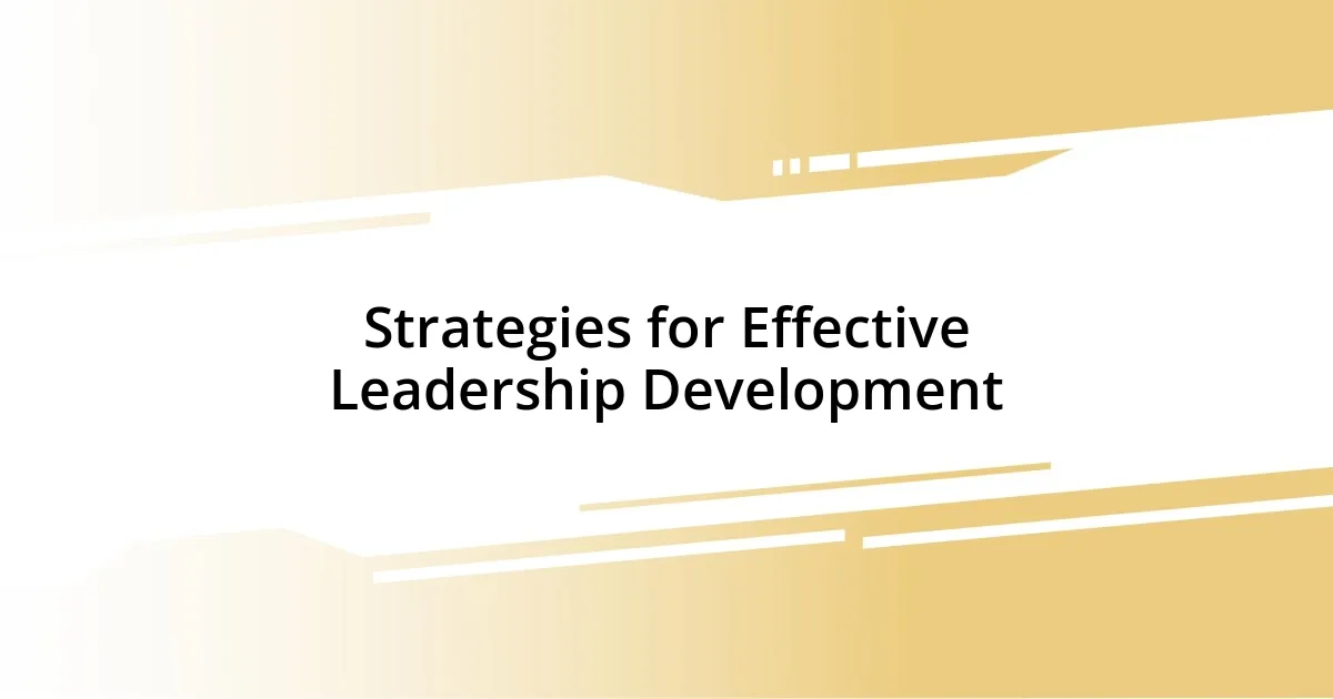 Strategies for Effective Leadership Development