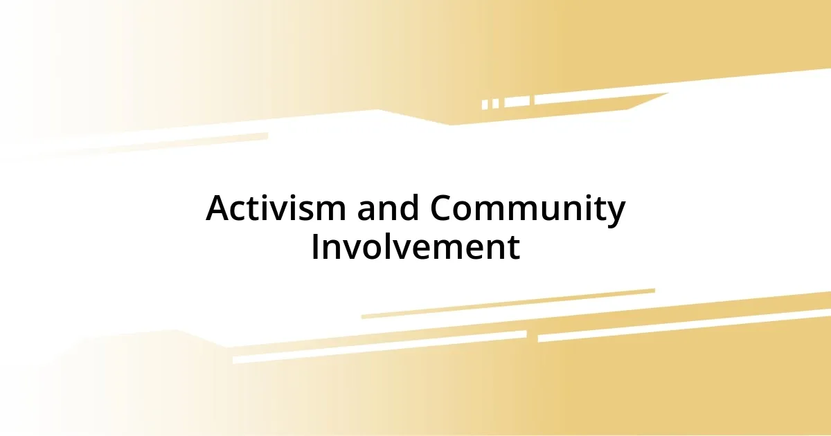 Activism and Community Involvement