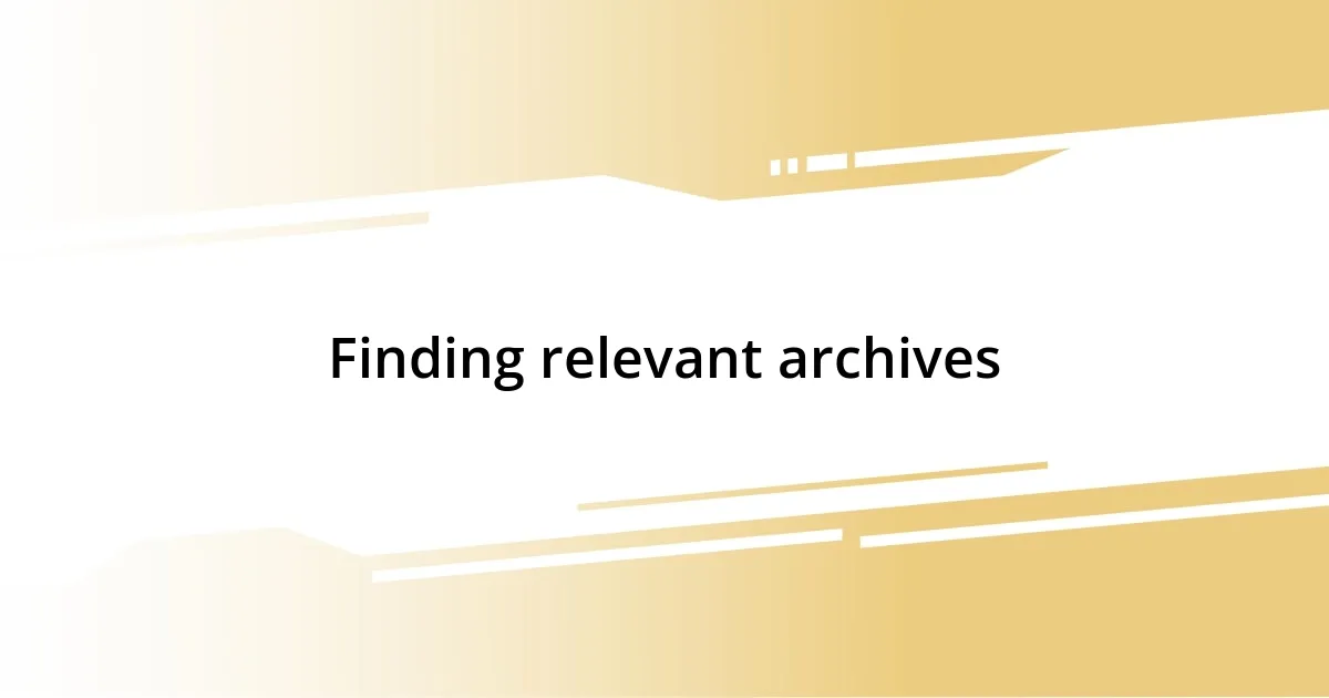 Finding relevant archives