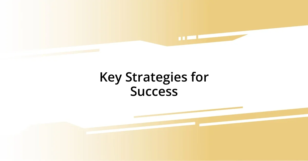 Key Strategies for Success