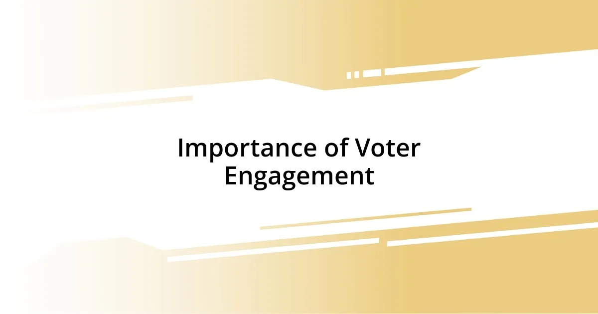 Importance of Voter Engagement