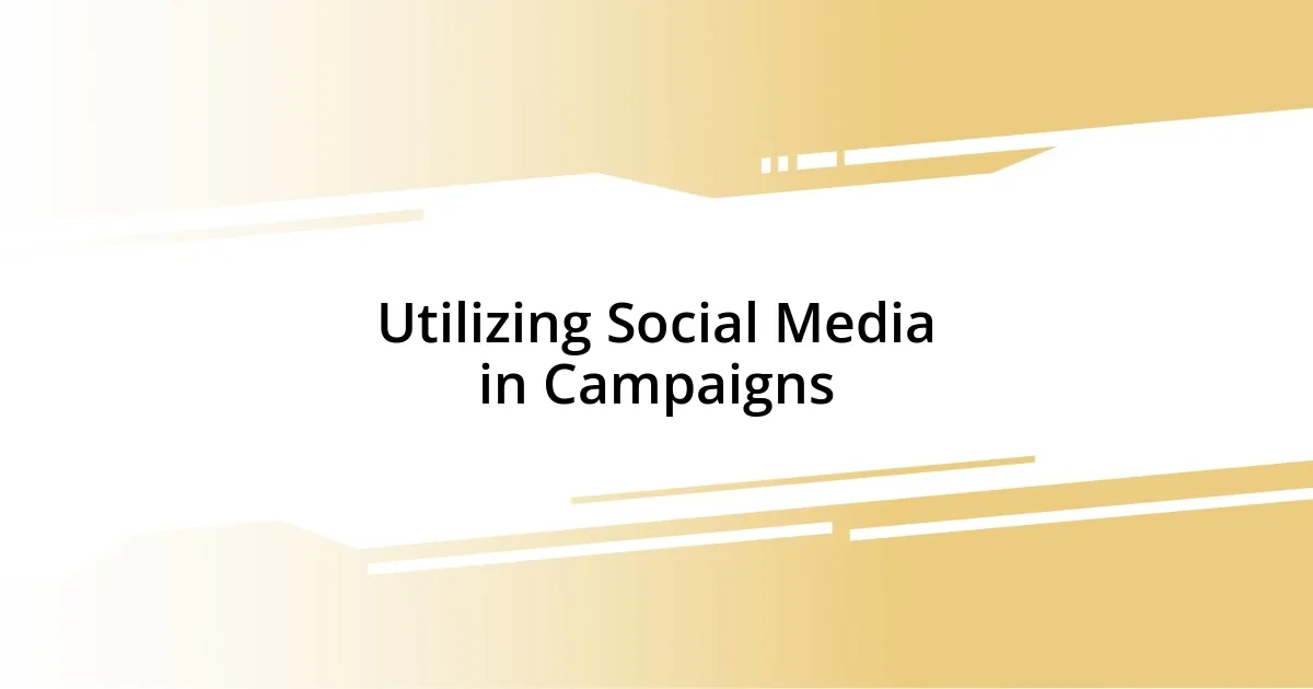 Utilizing Social Media in Campaigns