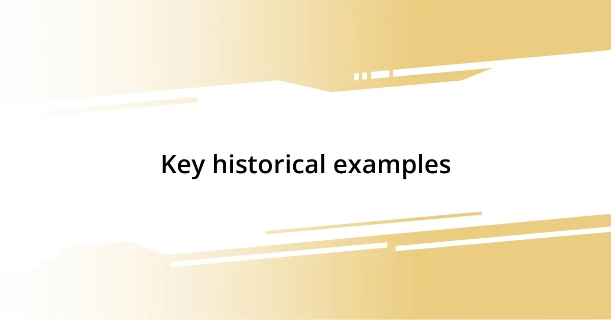 Key historical examples