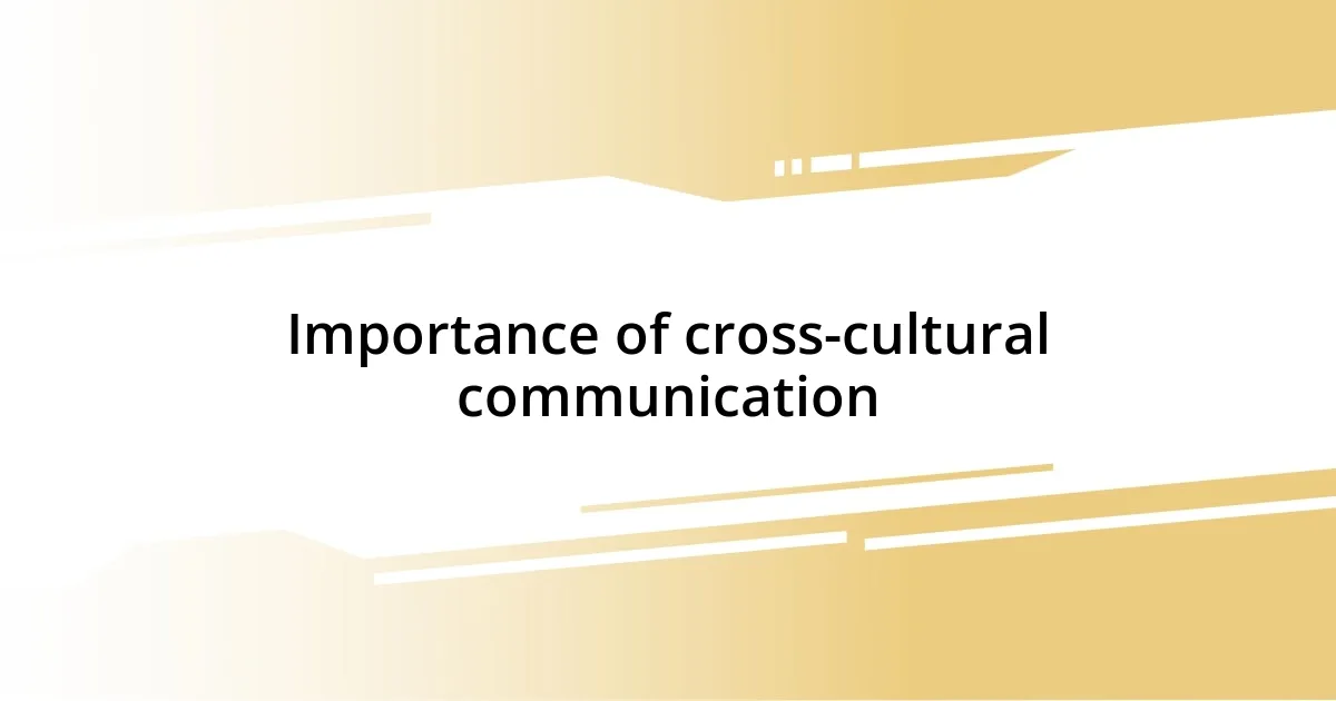 Importance of cross-cultural communication