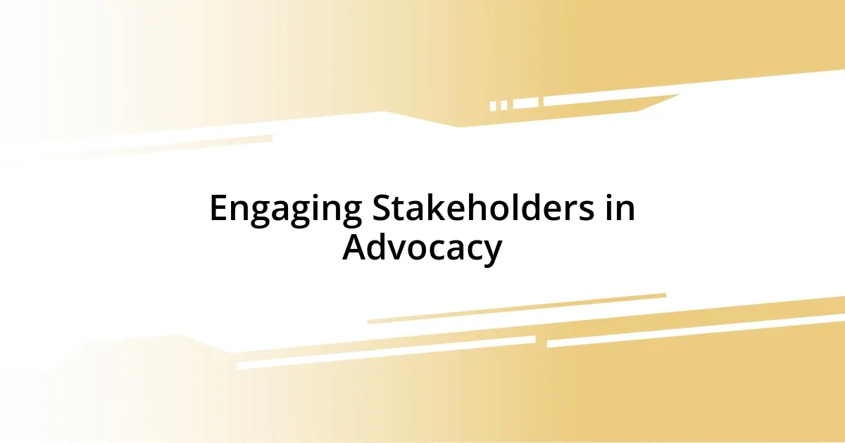 Engaging Stakeholders in Advocacy